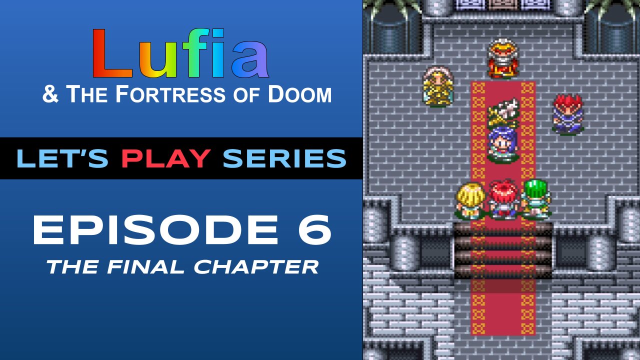 Lufia and the Fortress of Doom - Episode 6/6 - Full Gameplay - Let’s Play Series