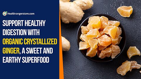 Support healthy digestion with Organic Crystallized Ginger, a sweet and earthy superfood