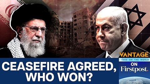 What Does the Ceasefire Mean for Netanyahu_ Iran and West Asia_ _ Vantage on Firstpost