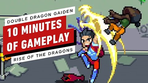 Double Dragon Gaiden - Rise of the Dragons – 10 Minutes of Gameplay