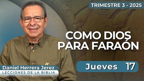 DANIEL HERRERA I LECCIÓN ESCUELA SABÁTICA I JULIO 17 2025