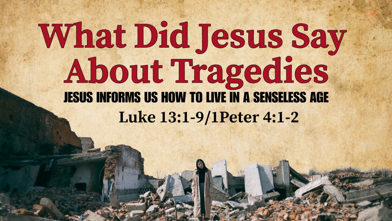 What Did Jesus Say About Tradegies