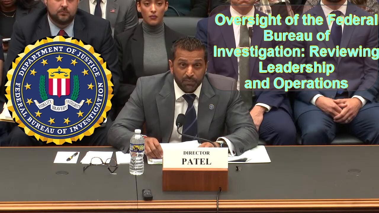 Oversight of the Federal Bureau of Investigation: Reviewing Leadership and Operations - September 17, 2025