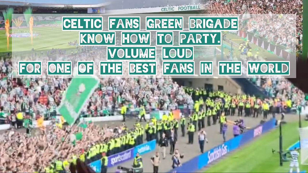 Celtic fans Green Brigade know how to party. Volume loud for one of the best fans in the world