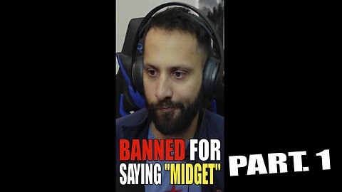 Banned for saying "midget" pt.1