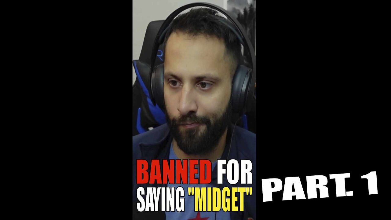 Banned for saying "midget" pt.1