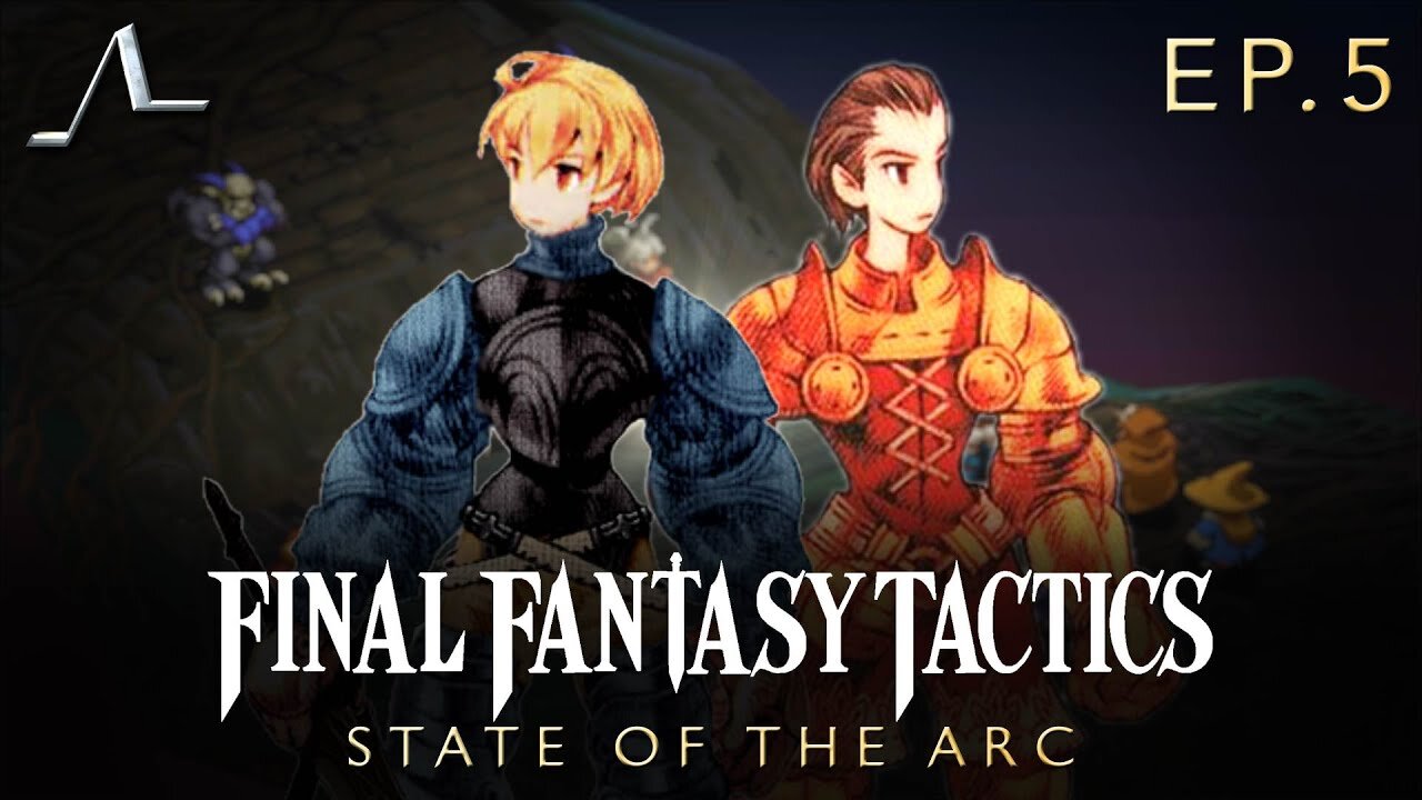 Final Fantasy Tactics Analysis (FINAL EPISODE): Chapter 4 | State of the Arc Podcast