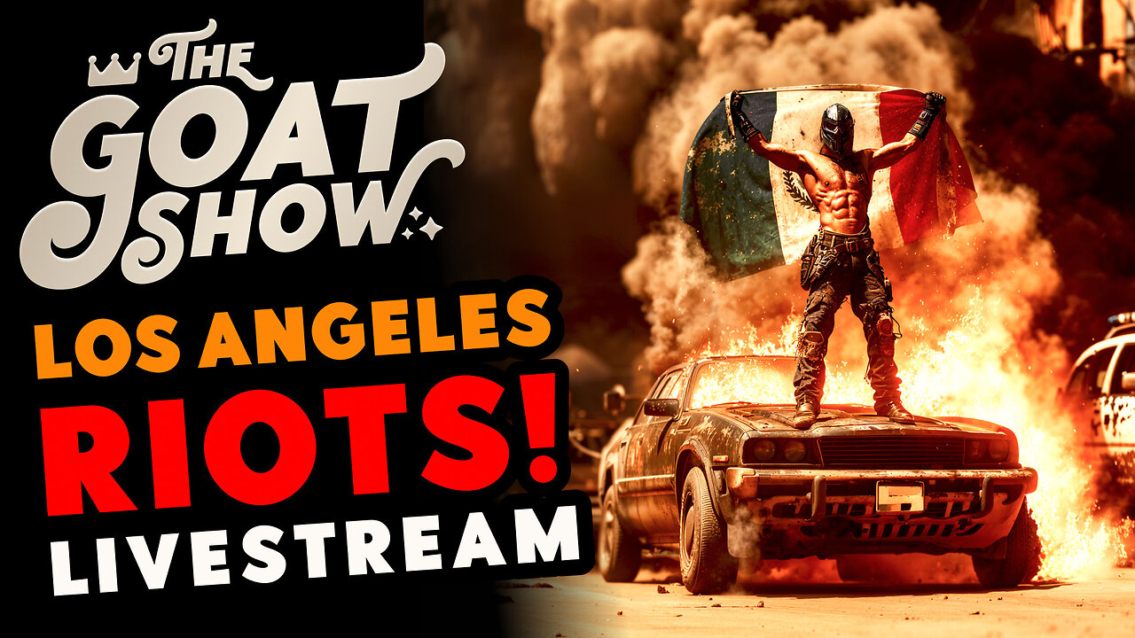 Los Angeles Riots 2025 & Apple Liquid UI FAIL 🐐🎙️ THE GOAT SHOW