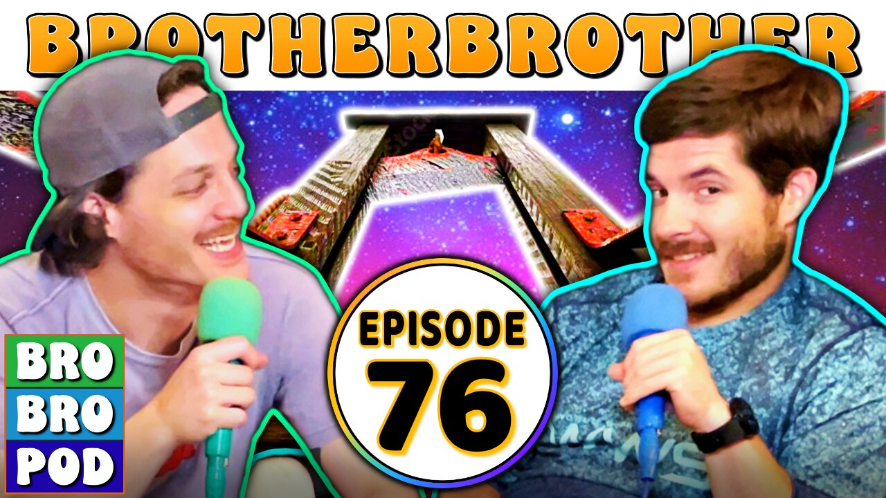 Your First & Final Mistake | BROBROPOD 76