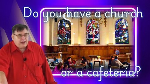 Throwback Tuesday - Do You Have a Church or a Cafeteria?