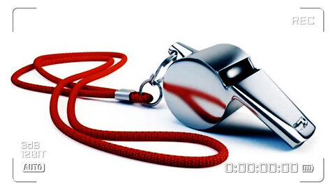 ATTENTION WHISTLE-BLOWERS!