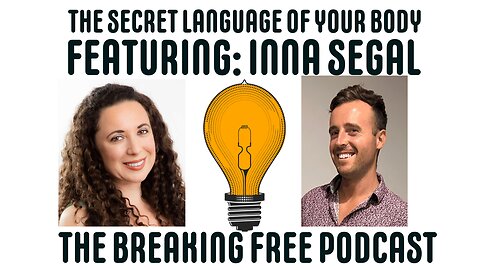 The Secret Language Of Your Body. Featuring: Inna Segal