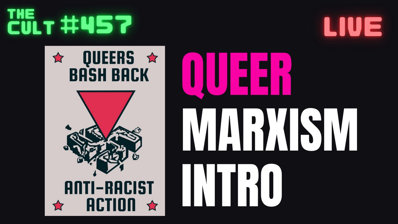 The Cult #457: Queer Marxism Introduction & Zine Reading