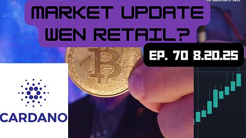 Market update - Wen retail?- Ep 70 - 8.20.25