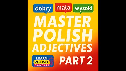 Master Polish Adjectives: Part 2