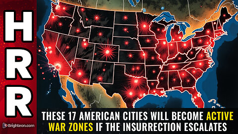 These 17 American cities will become ACTIVE WAR ZONES if the insurrection escalates