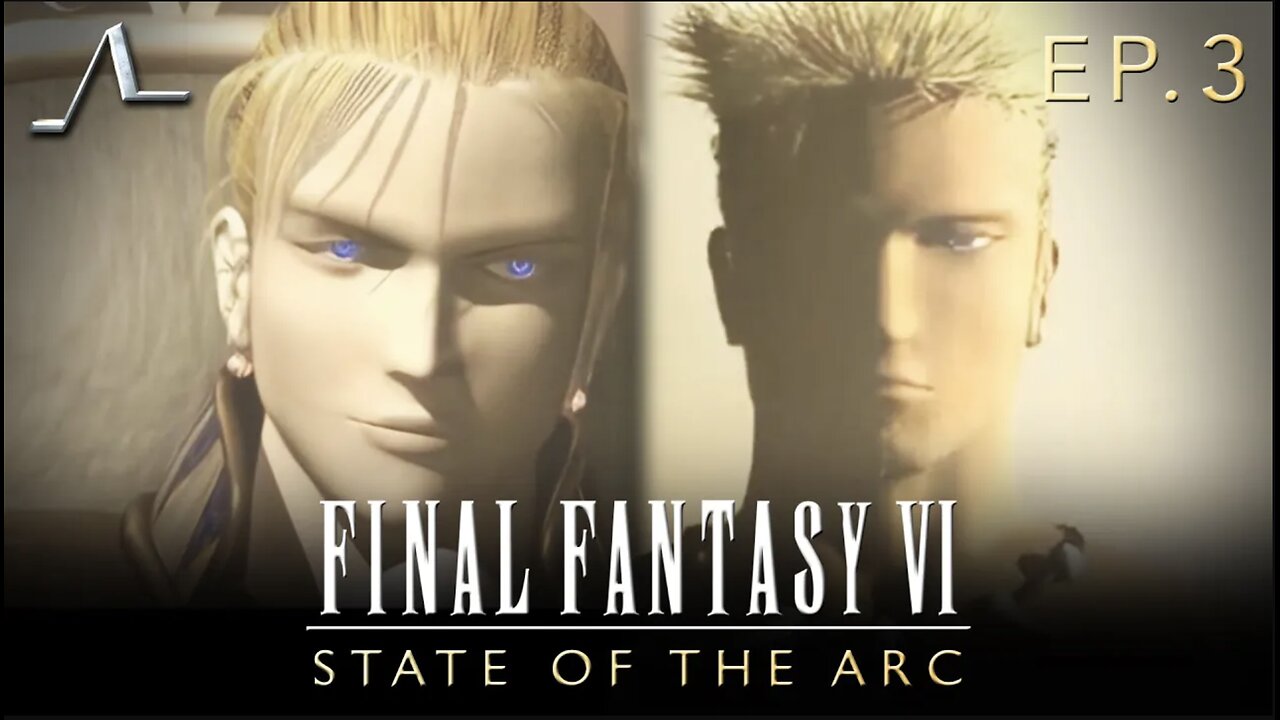 Final Fantasy VI Analysis (Ep.3): The Breaking of the Fellowship | State Of The Arc Podcast