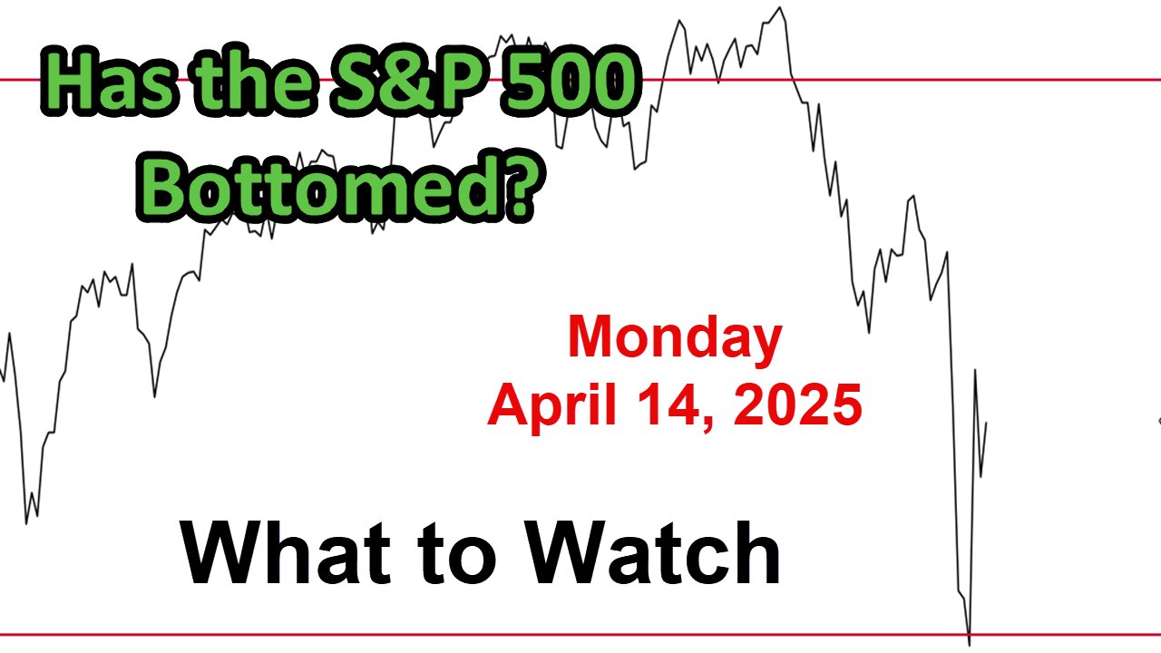 What to Watch Update for Monday April 14, 2025