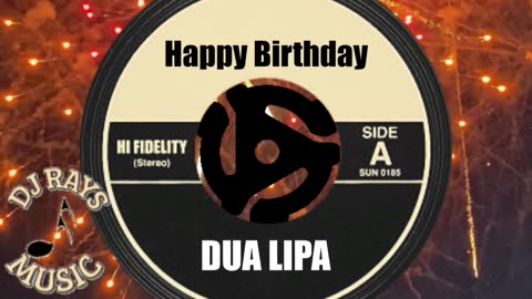 HAPPY BIRTHDAY to DUA LIPA!