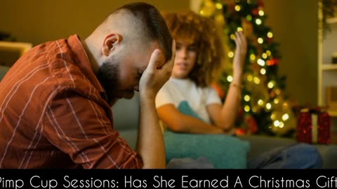Pimp Cup Sessions: Has She Earned A Christmas Gift