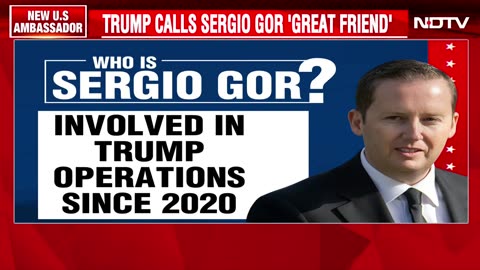 India US News ｜ Who Is Sergio Gor, Donald Trump's India Ambassador Pick