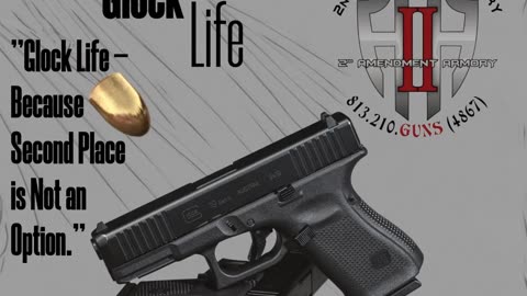 "Glock Life – Because Second Place is Not an Option."