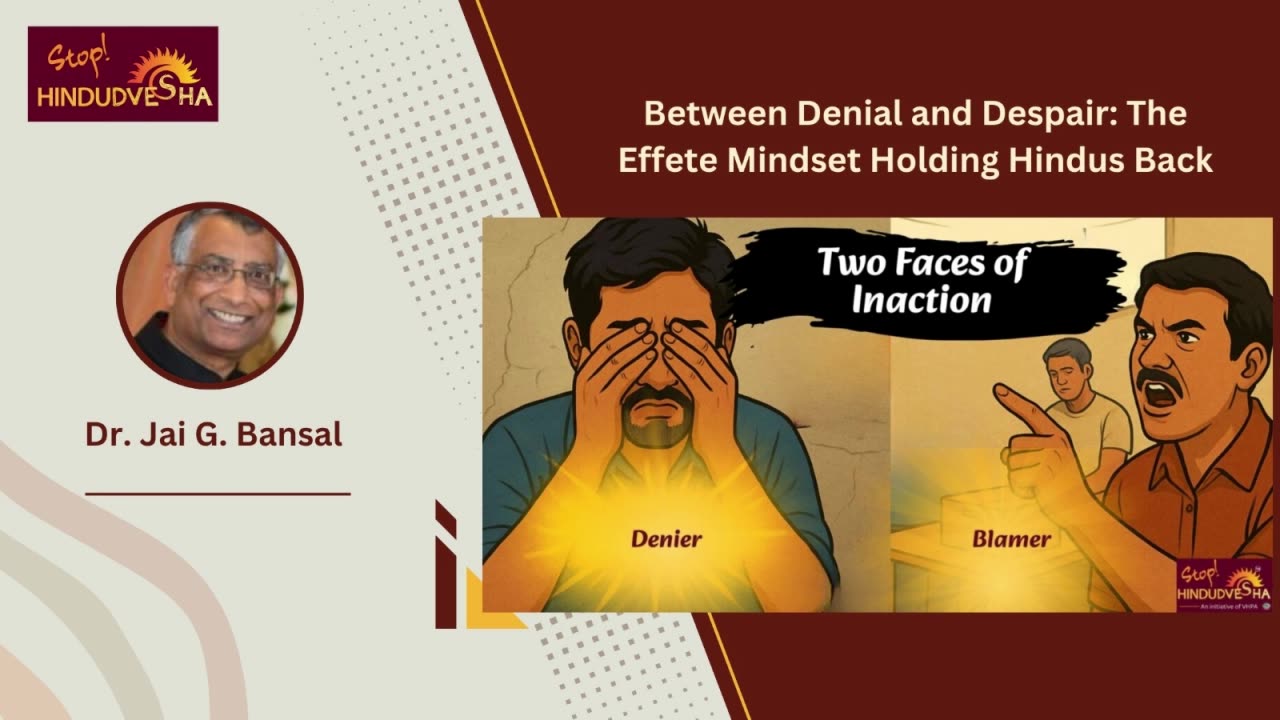 Between Denial and Despair: The Effete Mindset Holding Hindus Back