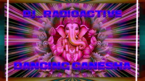 DJ_Radioactive - Dancing Ganesha (Psy/Fullon)