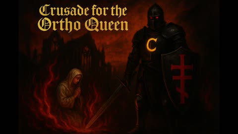 Crusade For The Ortho Queen
