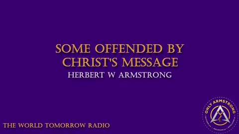 The World Tomorrow Radio: Some Offended by Christ's Message