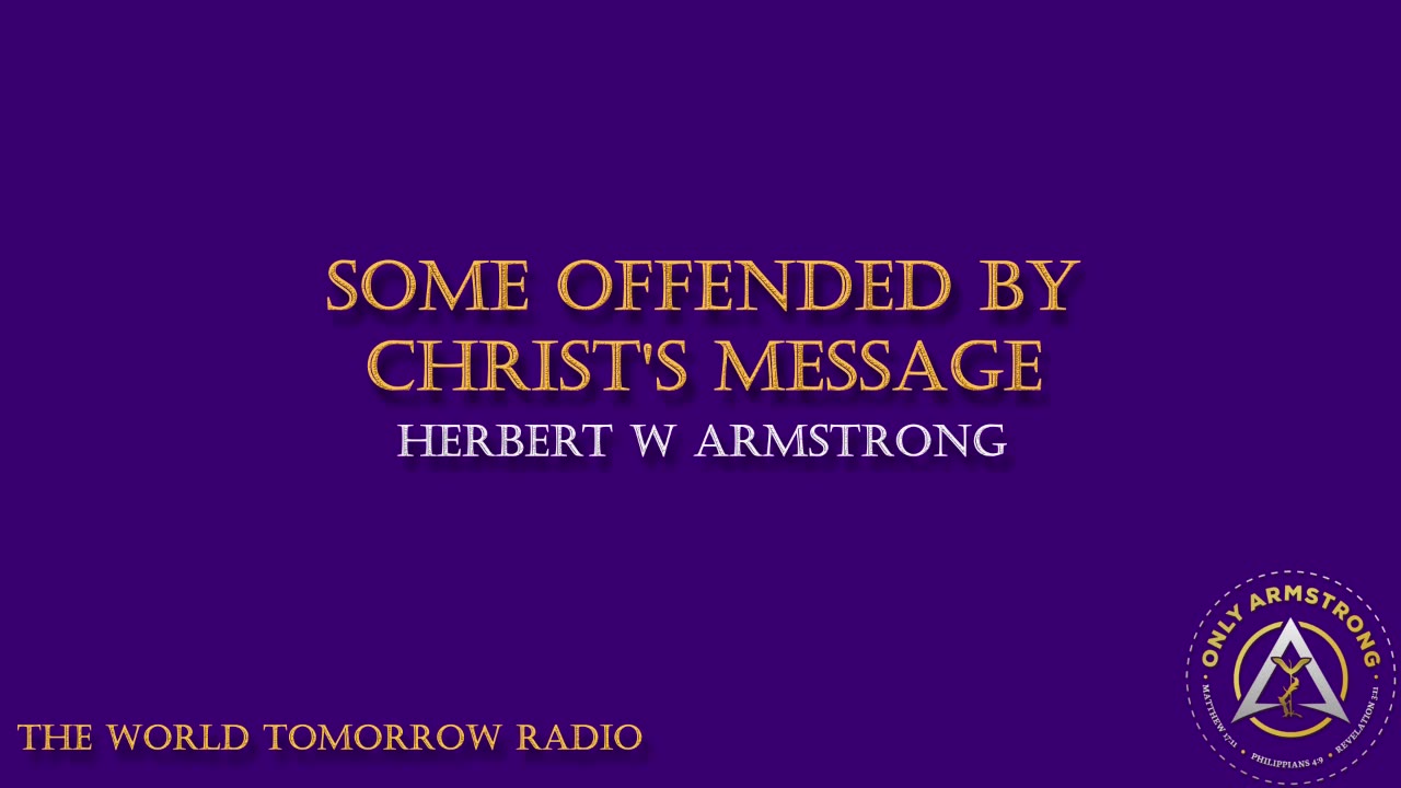 The World Tomorrow Radio: Some Offended by Christ's Message