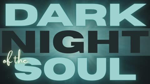 The Dark Night of the Soul Ep. 1 - Introduction