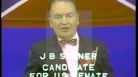 JB Stoner 1972 Campaign Ad For White Americans
