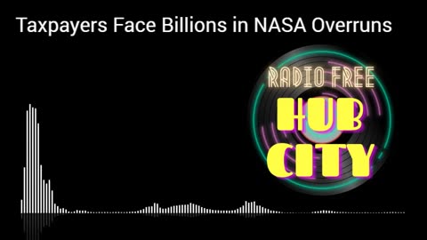 Taxpayers Face Billions in Overruns as NASA’s Major Projects Exceed Budgets