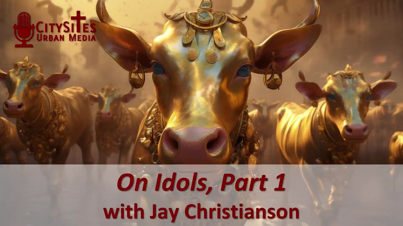 On Idols, Part 1 with Jay Christianson