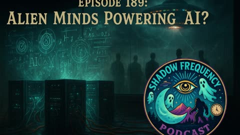 👽 Alien Minds Powering AI? | Ep. 189 – The Shadow Frequency Podcast