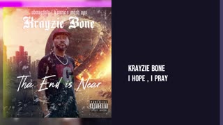 Krayzie Bone - I Hope, I Pray