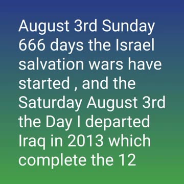 August 3rd Sunday 666 days the Israel salvation wars have started