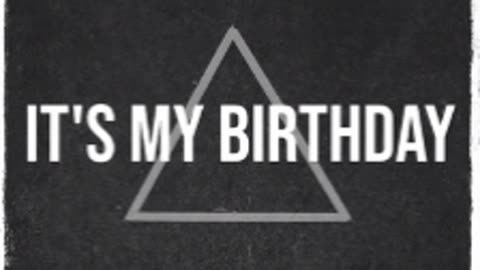 It's My Birthday