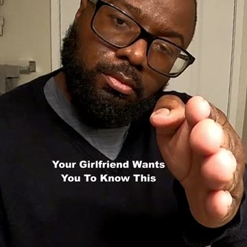 Your Girlfriend Wants You To Know This
