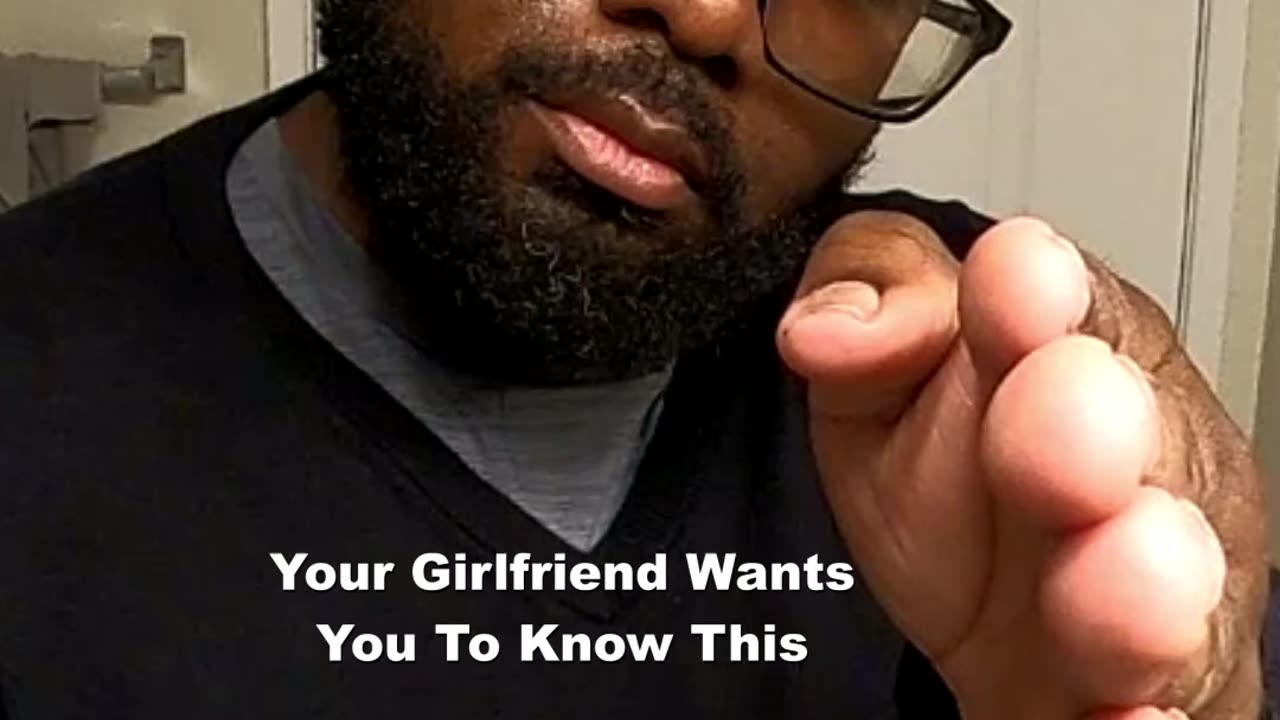 Your Girlfriend Wants You To Know This