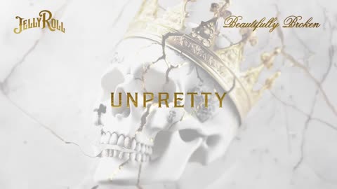 Jelly Roll - Unpretty (Official Audio)