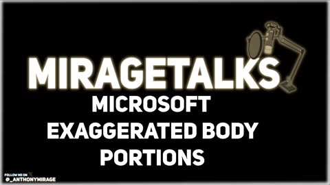 MirageTalks: Microsoft CRACKS DOWN on SEXUAL THEMES in GAMES