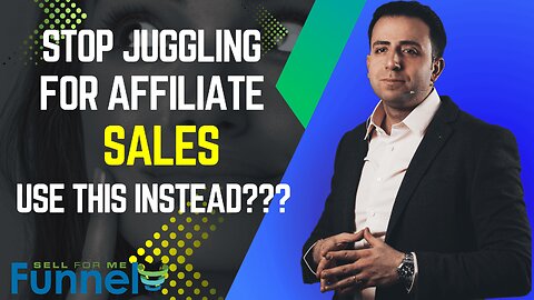 Stop Juggling for Affiliate Sales — Use This Strategy Instead