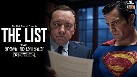 Superman, Kevin Spacey, and The List -The High Council