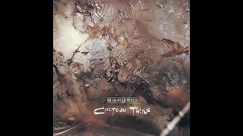 Cocteau Twins - Head over Heels (1983) [Full Album]