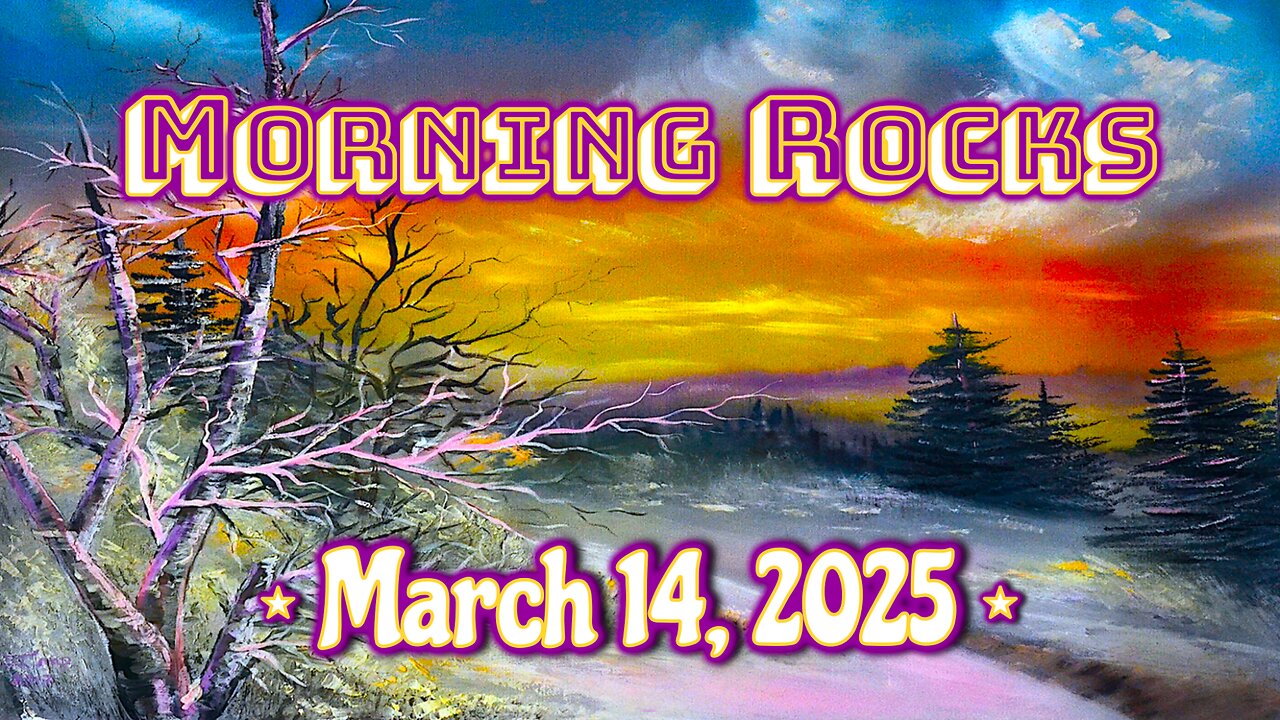 🌞 Morning Rocks - 3.14.25