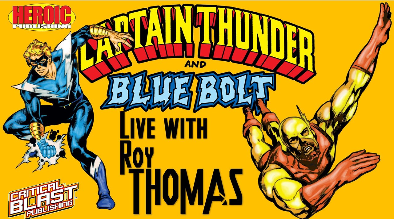 Live with Living Legend Roy Thomas: Captain Thunder and Blue Bolt Omnibus