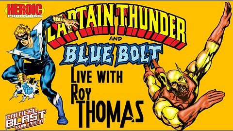 Live with Living Legend Roy Thomas: Captain Thunder and Blue Bolt Omnibus