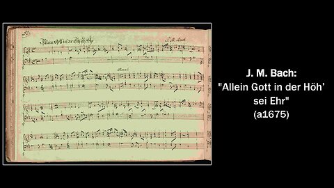 J. M. Bach: "Allein Gott in der Höh’ sei Ehr" (a1675)